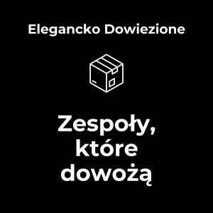Zespoły, które dowożą