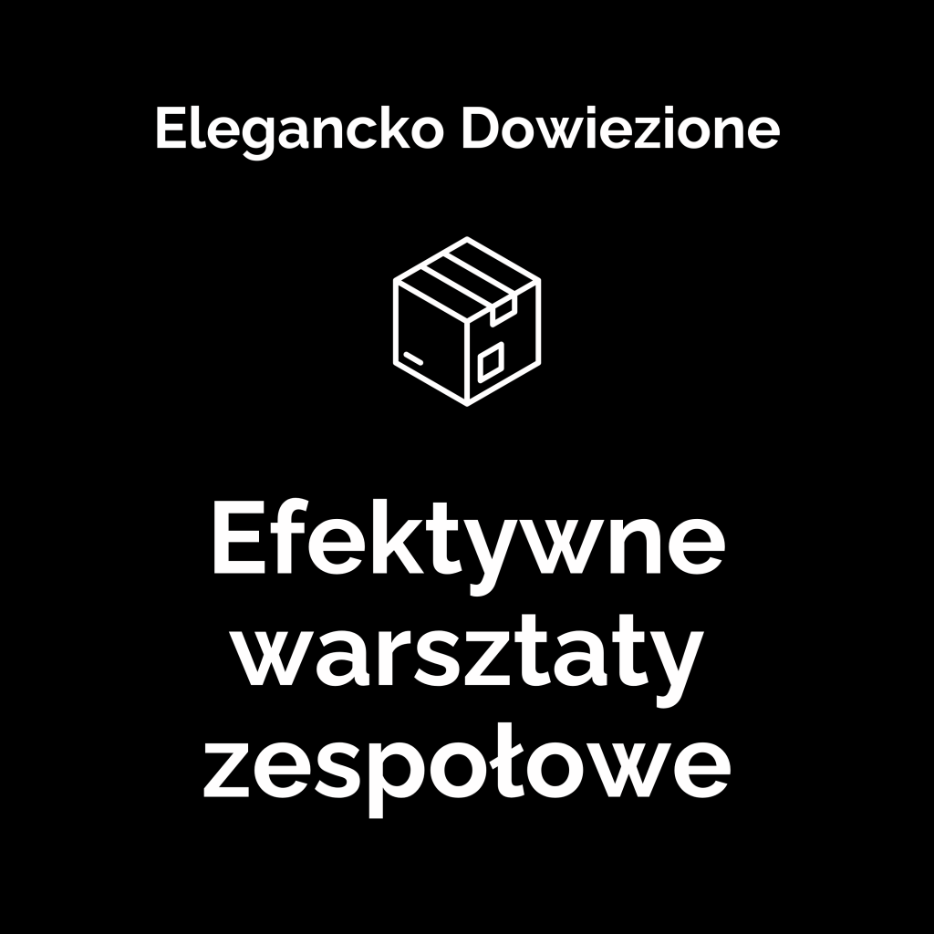 Efektywne warsztaty zespołowe