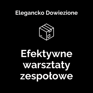 Efektywne warsztaty zespołowe